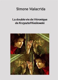 La double vie de Véronique de Krzysztof Kieślowski - Simone Malacrida - E-Book