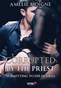 Corrupted by the Priest - Amélie Moigne - E-Book