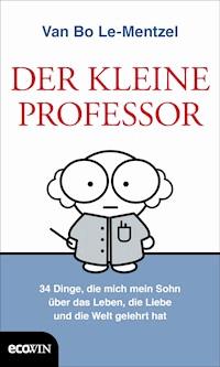Der Kleine Professor - Van Bo Le-Mentzel - E-Book