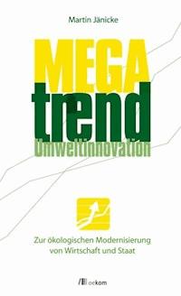 Megatrend Umweltinnovation - Martin Jänicke - E-Book