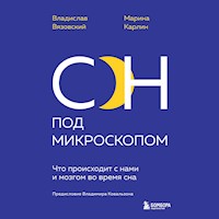 Сон под микроскопом. Что происходит с нами и мозгом во время сна - Владислав Вязовский - Hörbuch