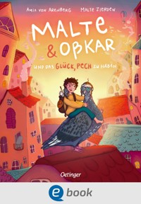 Malte & Oßkar und das Glück, Pech zu haben - Malte Zierden - E-Book