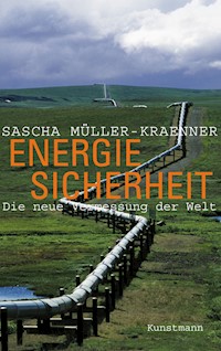 Energiesicherheit - Sascha Müller-Kraenner - E-Book