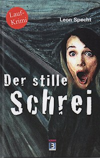 Der stille Schrei - Leon Specht - E-Book