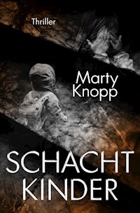 Schachtkinder - Marty Knopp - E-Book