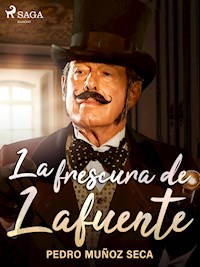 La frescura de Lafuente - Pedro Muñoz Seca - E-Book
