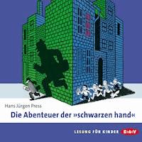 Die Abenteuer der »schwarzen hand« - Hans Jürgen Press - Hörbuch