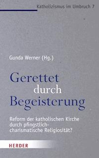 Gerettet durch Begeisterung -  - E-Book