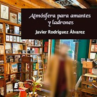 Atmósfera para amantes y ladrones - Javier Rodríguez Álvarez - Hörbuch
