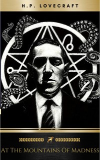 At the Mountains of Madness - H. P. Lovecraft - E-Book