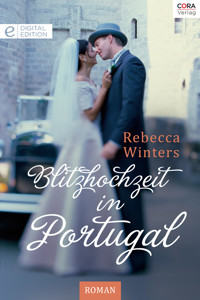 Blitzhochzeit in Portugal - Rebecca Winters - E-Book