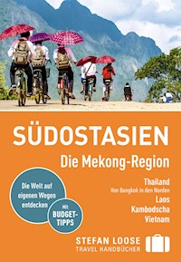 Stefan Loose Reiseführer E-Book Südostasien, Die Mekong Region - Renate Loose - E-Book