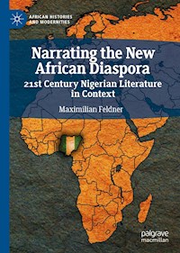 Narrating the New African Diaspora - Maximilian Feldner - E-Book