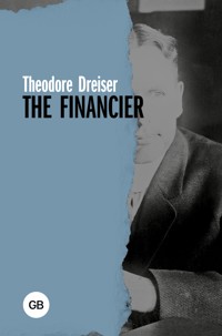 The Financier - Теодор Драйзер - E-Book