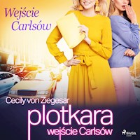 Plotkara: Wejście Carlsów - Cecily von Ziegesar - Hörbuch
