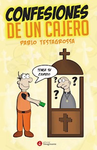 Confesiones de un cajero - Pablo Testagrossa - E-Book