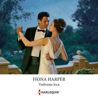Vuélveme loca - FIONA HARPER - Hörbuch