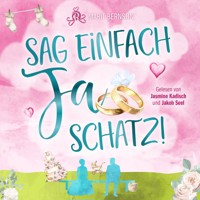 Sag einfach Ja, Schatz! (ungekürzt) - Marit Bernson - Hörbuch