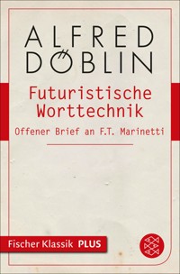 Futuristische Worttechnik - Alfred Döblin - E-Book