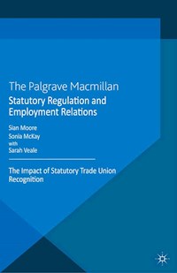 Statutory Regulation and Employment Relations - S. Moore - E-Book