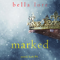 Marked (Book Four) - Bella Lore - Hörbuch
