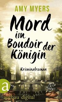 Mord im Boudoir der Königin - Amy Myers - E-Book