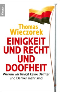 Einigkeit und Recht und Doofheit - Thomas Wieczorek - E-Book