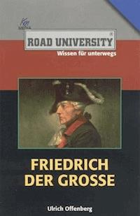 Friedrich der Große - Ulrich Offenberg - E-Book