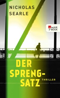 Der Sprengsatz - Nicholas Searle - E-Book