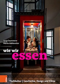 wie wir essen - Sonja Stummerer - E-Book
