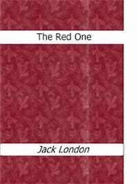The Red One - Jack  London - E-Book