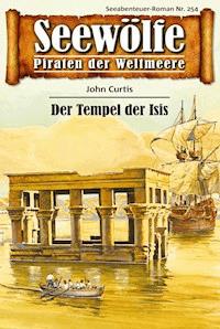 Seewölfe - Piraten der Weltmeere 254 - John Curtis - E-Book