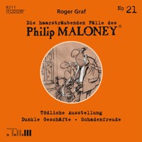 Die haarsträubenden Fälle des Philip Maloney, No.21 - Roger Graf - Hörbuch