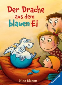 Der Drache aus dem blauen Ei - Nina Blazon - E-Book + Hörbuch