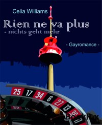 Rien ne va plus - Celia Williams - E-Book