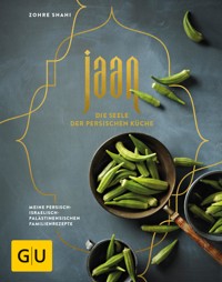 Jaan - Die Seele der persischen Küche - Zohre Shahi - E-Book