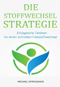 Die Stoffwechsel-Strategie - Michael Iatroudakis - E-Book