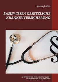 Basiswissen Gesetzliche Krankenversicherung - Henning Müller - E-Book