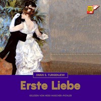 Erste Liebe - Iwan S. Turgenjew - Hörbuch
