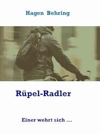 Rüpel-Radler - Hagen Behring - E-Book