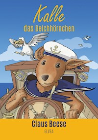 Kalle das Deichhörnchen - Claus Beese - E-Book