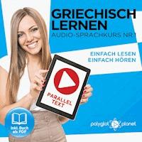 Griechisch Lernen - Einfach Lesen - Einfach Hören 1 - Polyglot Planet - Hörbuch