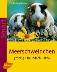 Meerschweinchen - Fritz Dietrich Altmann - E-Book