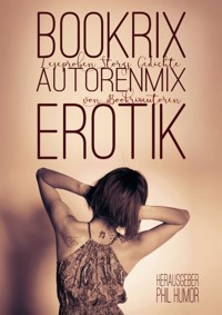 BookRix Autoren-Mix Erotik II - Phil Humor - kostenlos E-Book