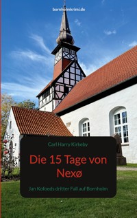 Die 15 Tage von Nexø - Carl Harry Kirkeby - E-Book