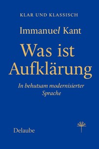 Was ist Aufklärung - Immanuel Kant - E-Book