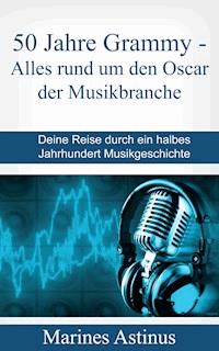 50 Jahre Top Hits – der Grammy - Marines Astinus - E-Book