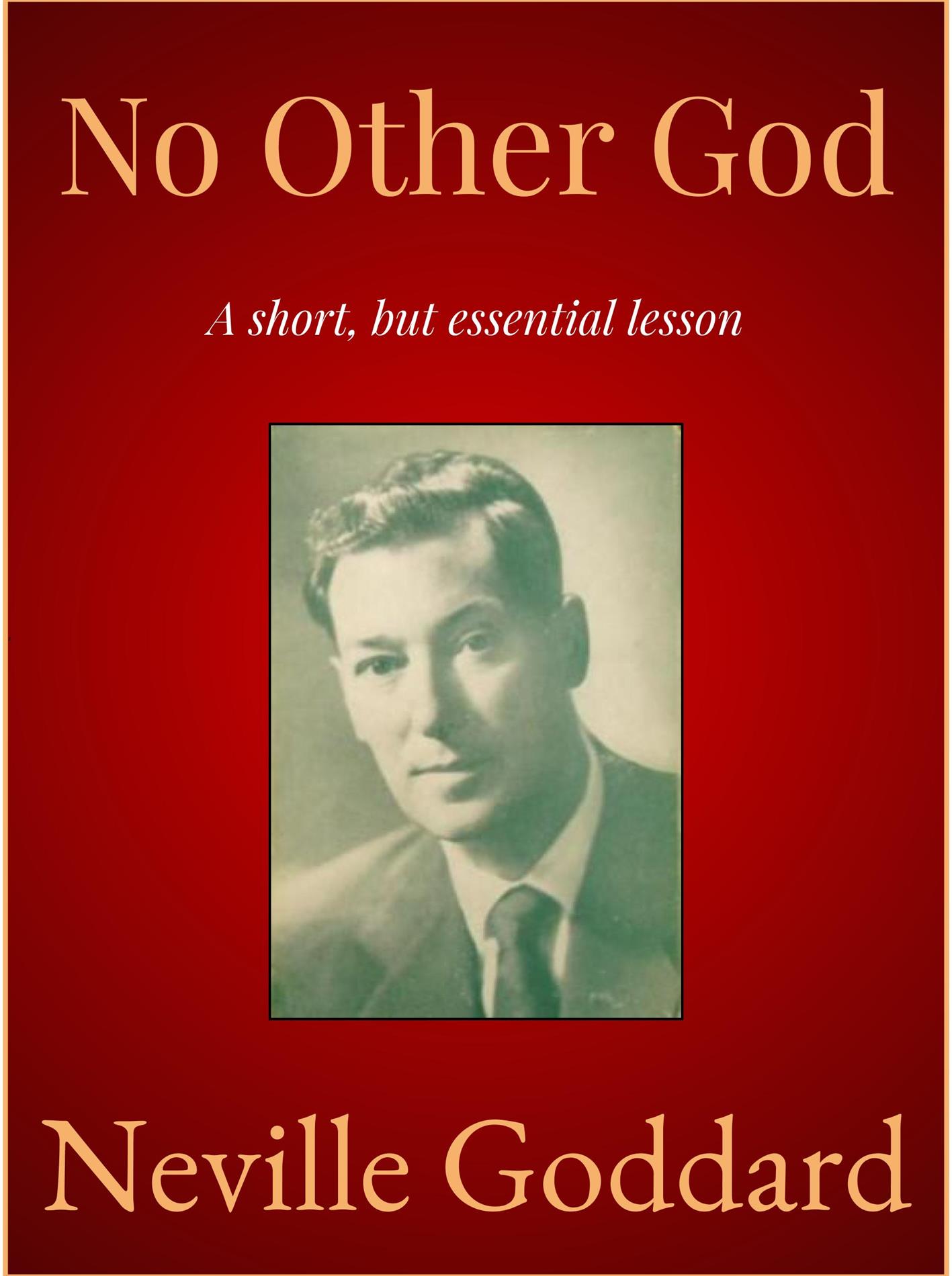 No Other God - Neville Goddard - E-Book