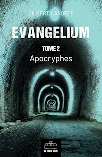 Evangelium - Tome 2 - Laporte Gilbert - E-Book