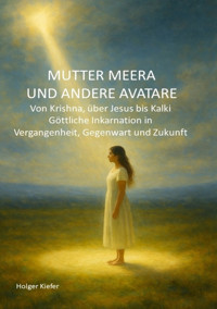 MUTTER MEERA UND ANDERE AVATARE - Holger Kiefer - E-Book